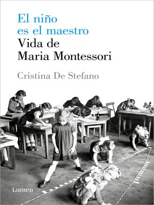 cover image of El niño es el maestro. Vida de María Montessori